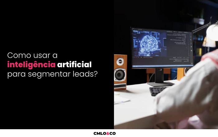 Como Usar A Intelig Ncia Artificial Para Segmentar Leads