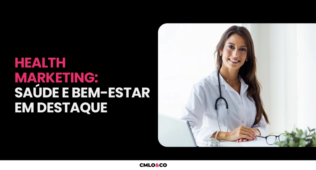 Health Marketing: Saúde e Bem-estar em Destaque