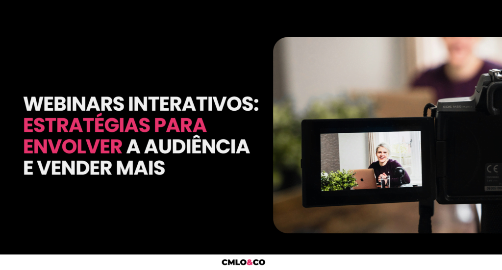 Webinars Interativos: Estratégias para Envolver a Audiência e Vender Mais