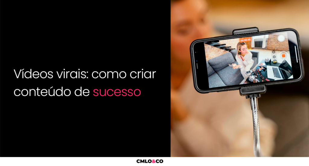 Vídeos Virais: Como Criar Conteúdo De Sucesso