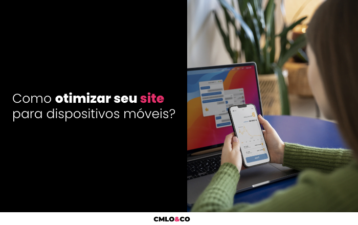 Como otimizar seu site para dispositivos móveis?