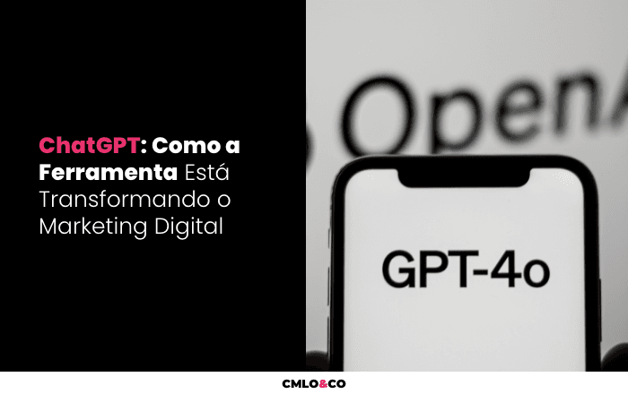 ChatGPT: Como a Ferramenta Está Transformando o Marketing Digital