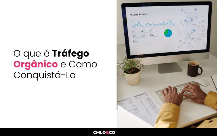 O que é Tráfego Orgânico e Como Conquistá-Lo