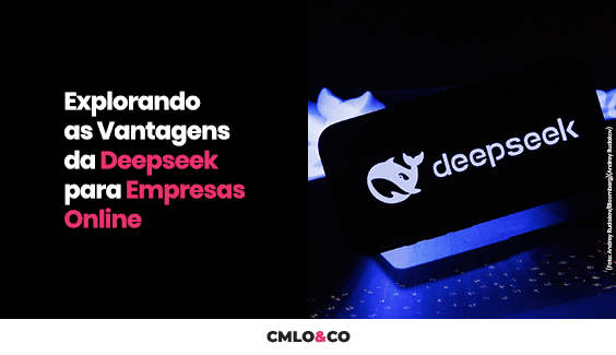 Explorando as Vantagens da Deepseek para Empresas Online