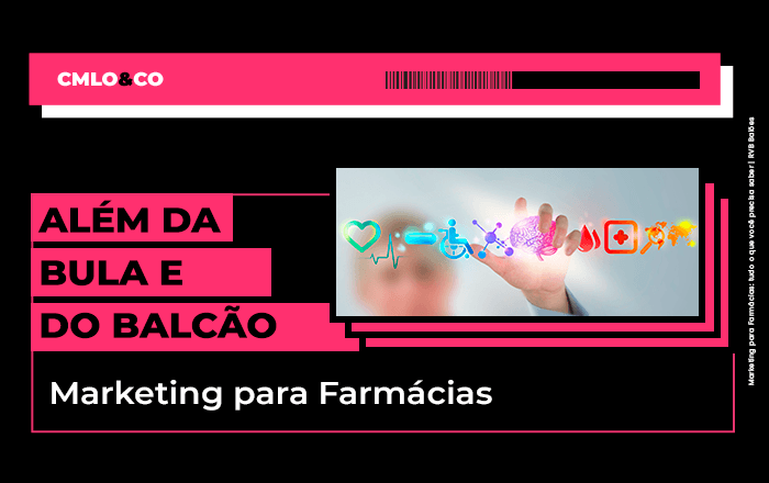 Além da bula e do balcão: marketing para farmácias