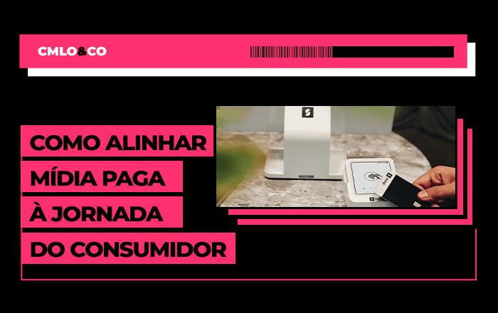 Como alinhar mídia paga à jornada do consumidor
