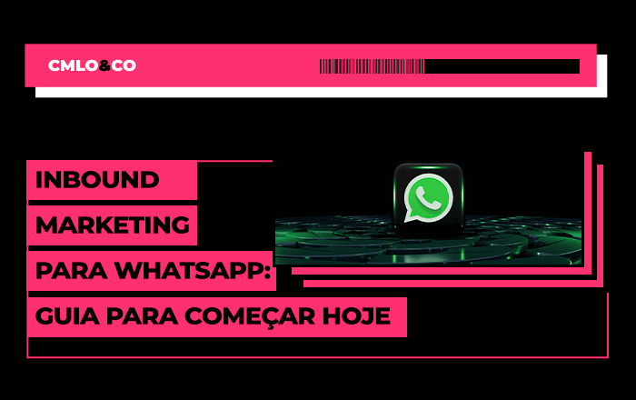 Inbound marketing para WhatsApp: guia para começar hoje
