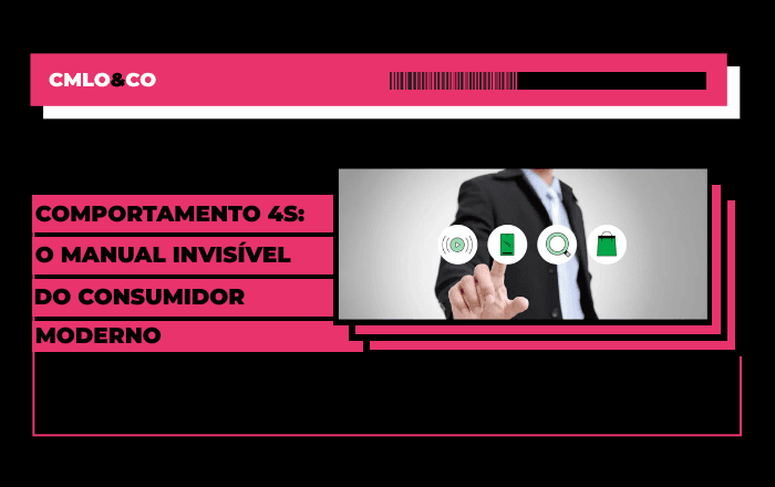 Comportamento 4S: o manual invisível do consumidor moderno