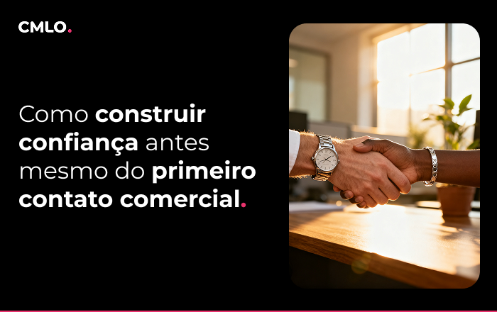Como construir confiança antes mesmo do primeiro contato comercial 1 construir confiança