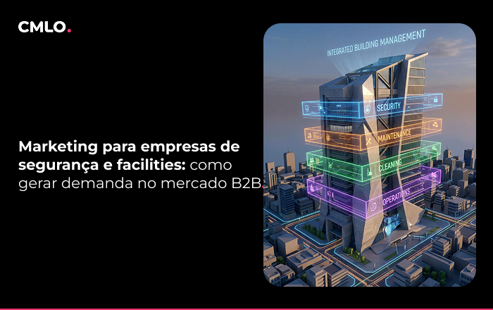 marketing para empresas de segurança e facilities