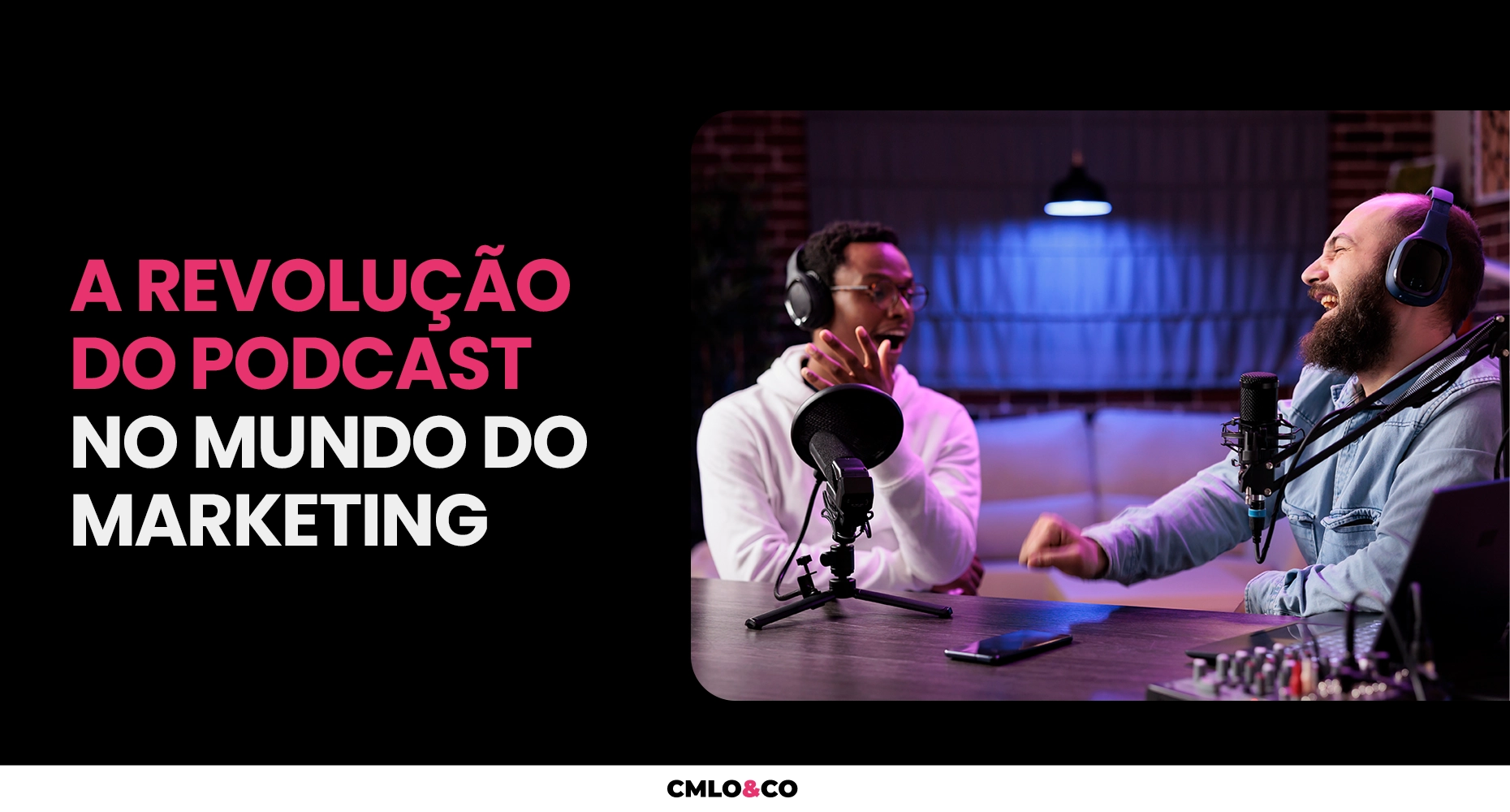 A Revolução do Podcast no Mundo do Marketing