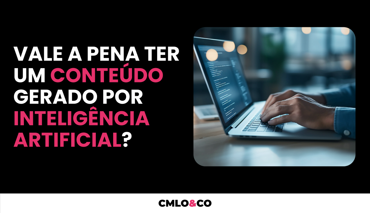 Vale a pena ter um conteúdo gerado por inteligência artificial?