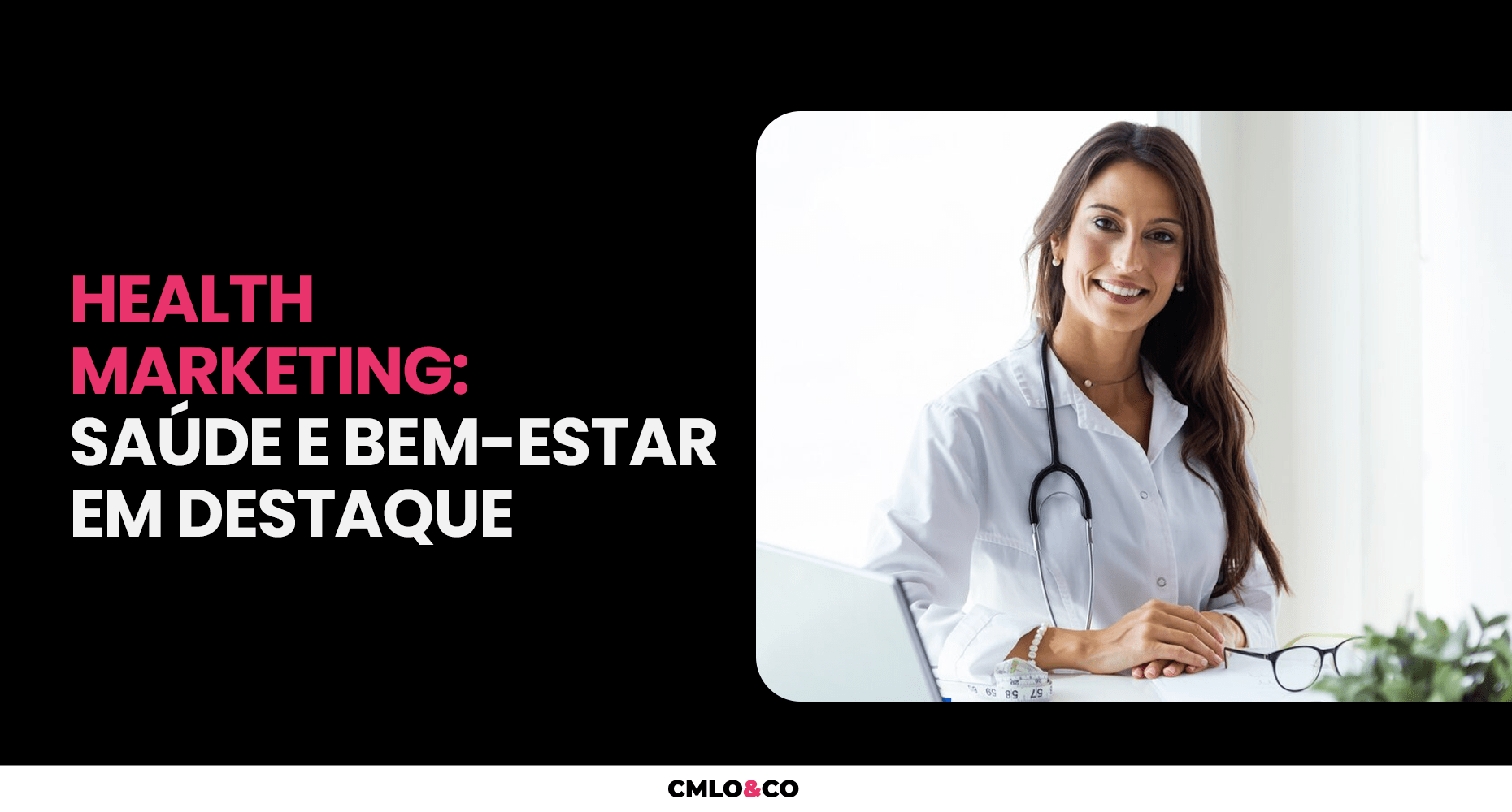Health Marketing: Saúde e Bem-estar em Destaque