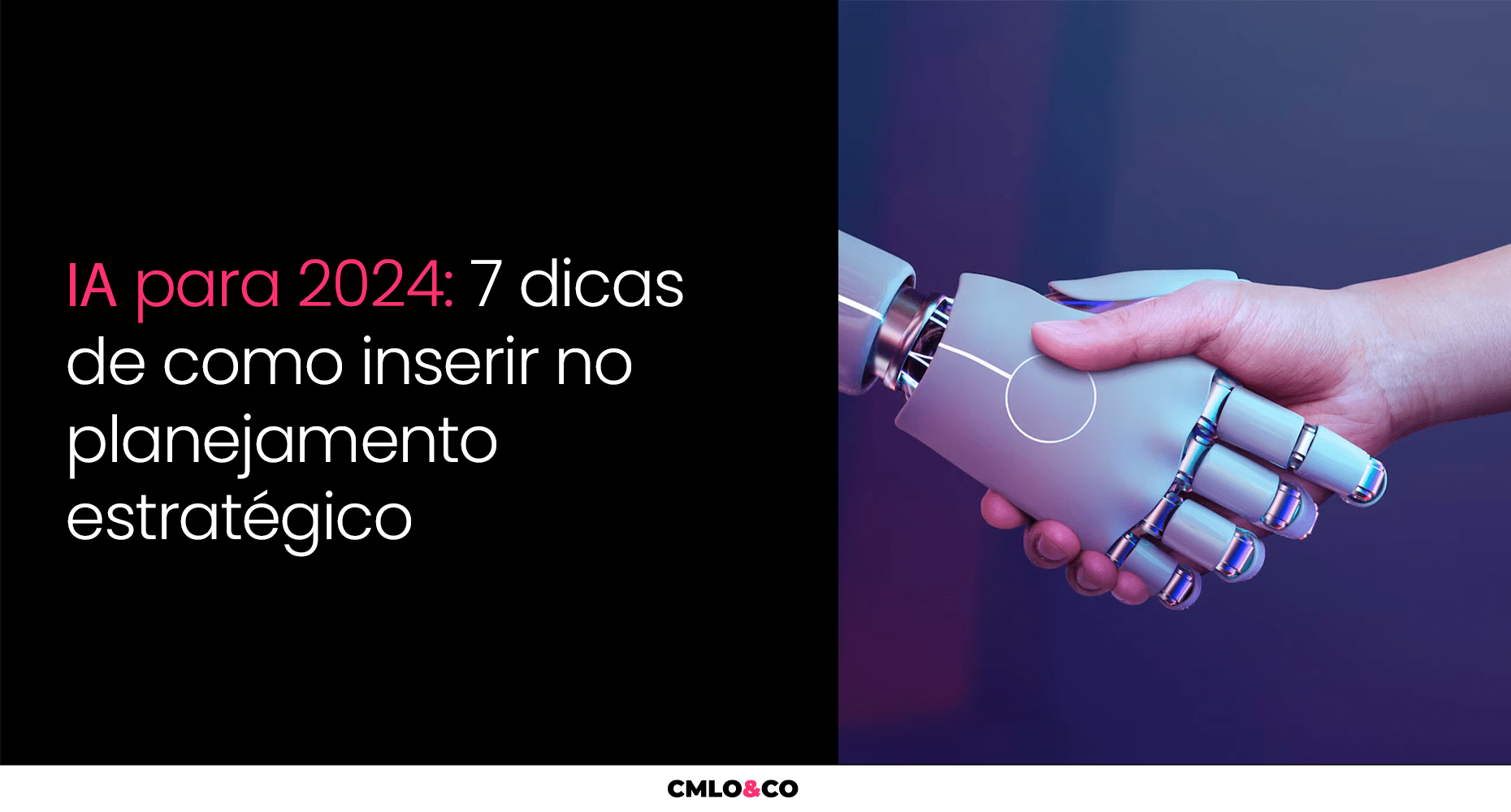 IA Para 2024: 7 Dicas De Como Inserir No Planejamento Estratégico