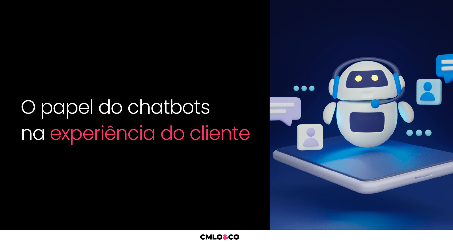 O Papel Dos Chatbots Na Experiência Do Cliente