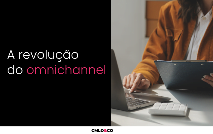 A revolução do omnichannel
