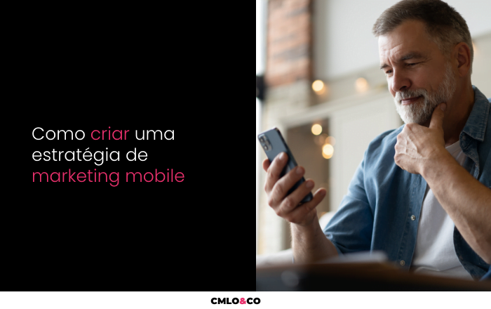 Como Criar uma Estratégia de Marketing Mobile