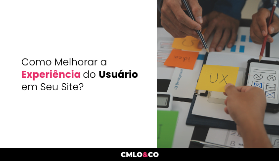 Como Melhorar a Experiência do Usuário em Seu Site?