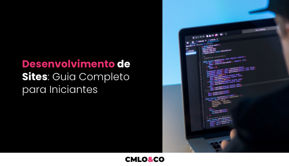 Desenvolvimento de Sites: Guia Completo para Iniciantes