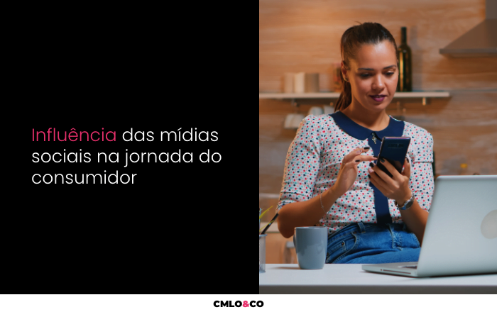 Influência das Mídias Sociais na Jornada do Consumidor