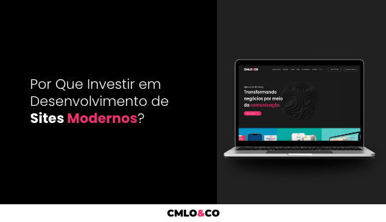 Por Que Investir em Desenvolvimento de Sites Modernos?
