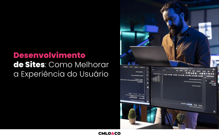 Desenvolvimento de Sites: Como Melhorar a Experiência do Usuário