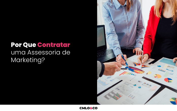 Por Que Contratar uma Assessoria de Marketing?