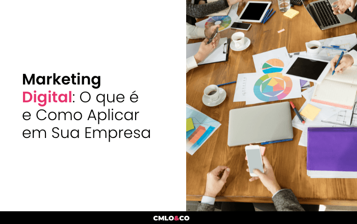 Marketing Digital: O que é e Como Aplicar em Sua Empresa