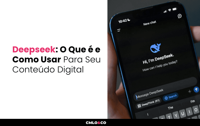 Deepseek: O Que é e Como Usar Para Seu Conteúdo Digital
