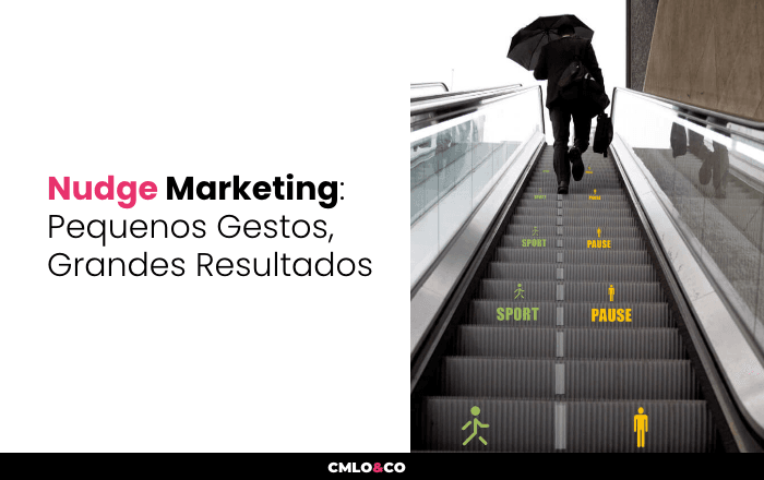 Nudge Marketing: Pequenos Gestos, Grandes Resultados