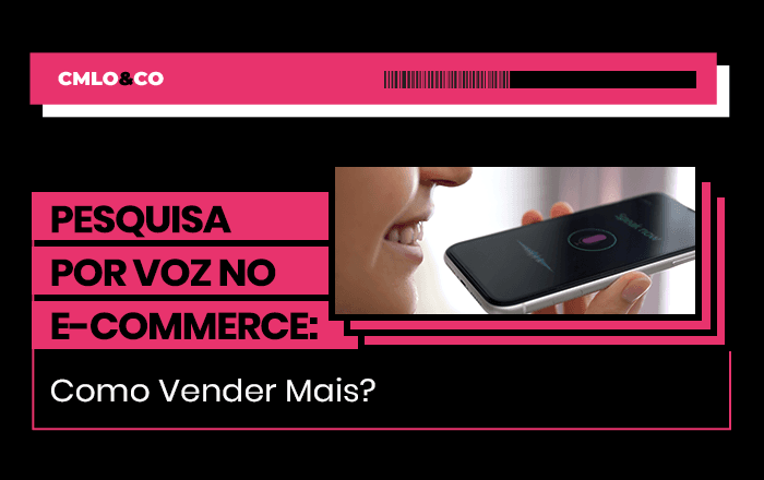 Pesquisa Por Voz no E-Commerce: Como Vender Mais?