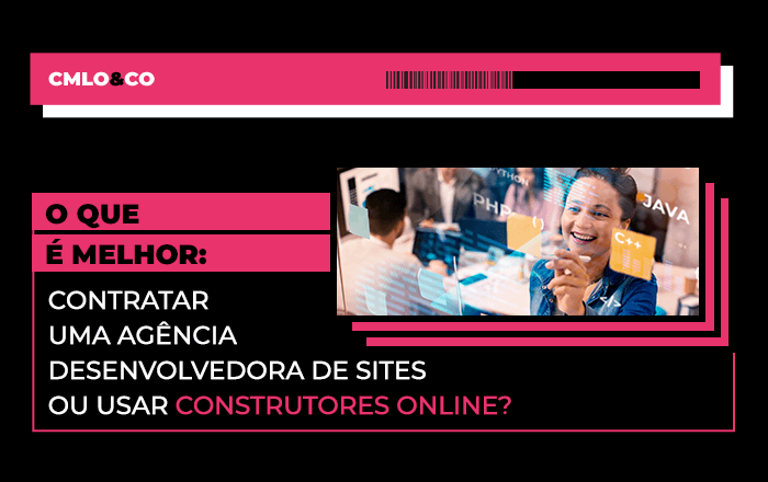 O que é melhor: contratar uma agência desenvolvedora de sites ou usar construtores online?