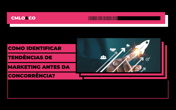 Como identificar tendências de marketing antes da concorrência?