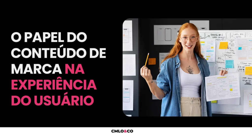 O papel do Conteúdo de Marca na Experiência do Usuário 5 O papel do Conteúdo de Marca na Experiência do Usuário