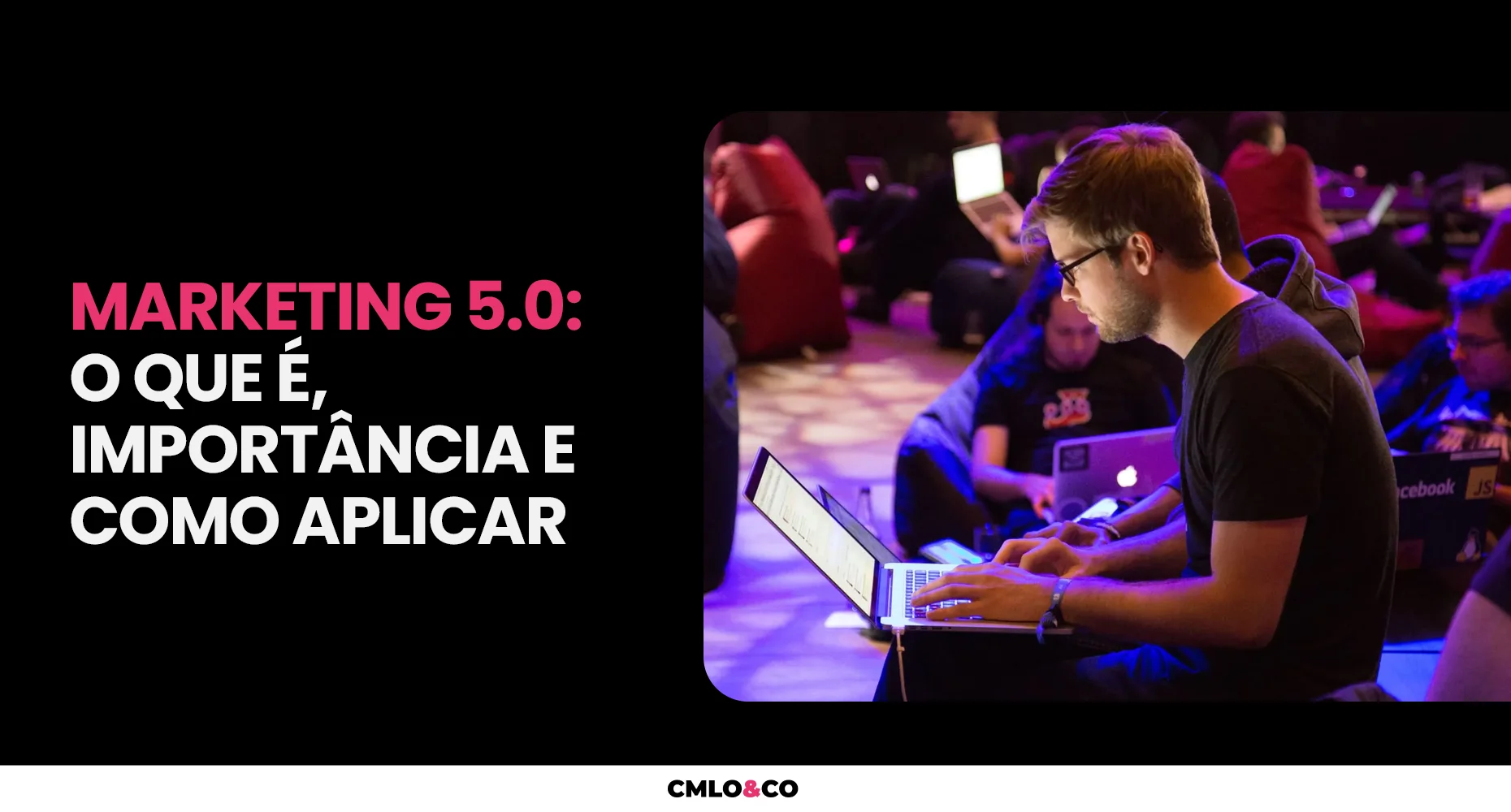 Marketing 5.0: O Que É, Importância e Como Aplicar