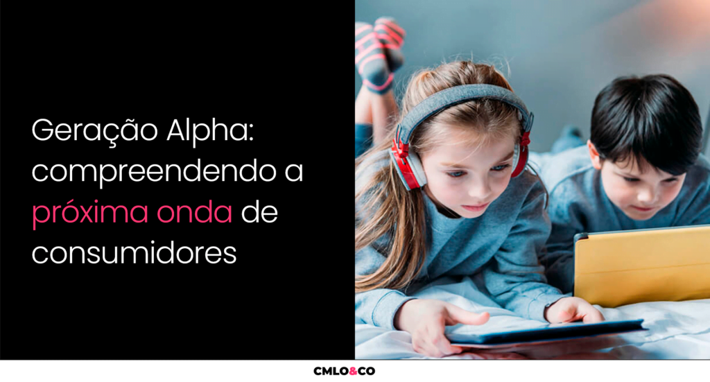 Geração Alpha: Compreendendo a Próxima Onda de Consumidores 3 Geração Alpha: Compreendendo a Próxima Onda de Consumidores