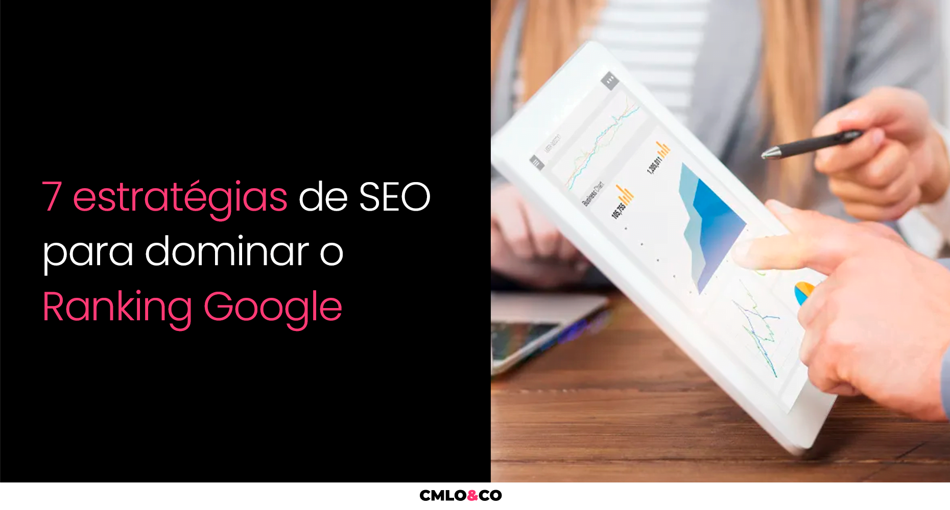 7 Estratégias De SEO Para Dominar O Ranking Google