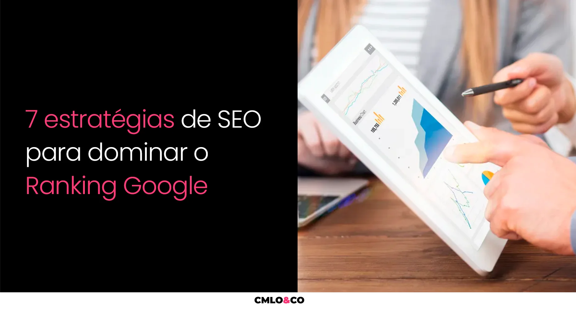 7 Estratégias De SEO Para Dominar O Ranking Google