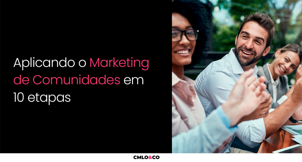 Aplicando O Marketing De Comunidades Em 10 Etapas 10 Aplicando O Marketing De Comunidades Em 10 Etapas