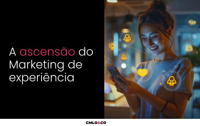 A Ascensão do Marketing de Experiência 2 A Ascensão do Marketing de Experiência