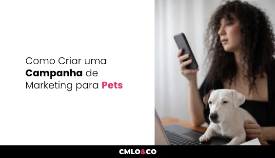 Como Criar uma Campanha de Marketing para Pets