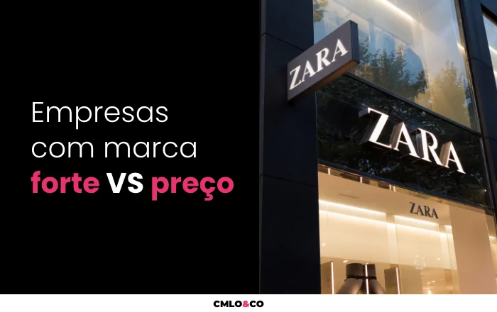 Empresas com marca forte vs preço: o que é melhor?
