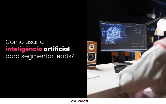 Como Usar A Inteligência Artificial Para Segmentar Leads? 2 Como Usar A Inteligência Artificial Para Segmentar Leads?