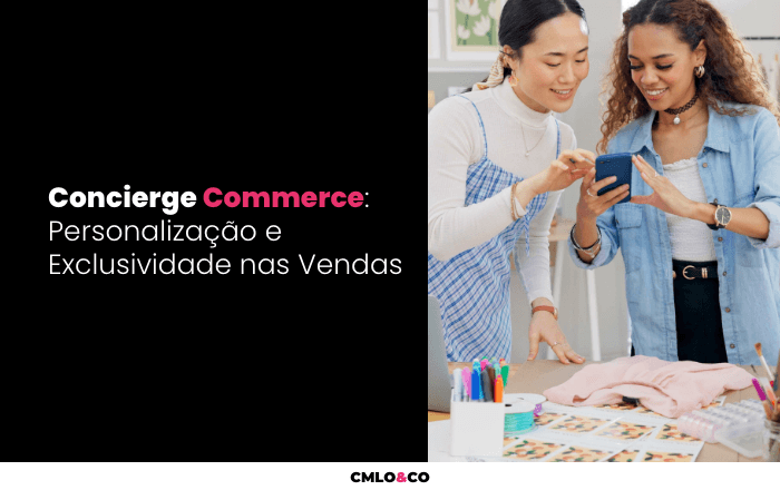Concierge Commerce: Personalização e Exclusividade nas Vendas 1 Concierge Commerce: Personalização e Exclusividade nas Vendas
