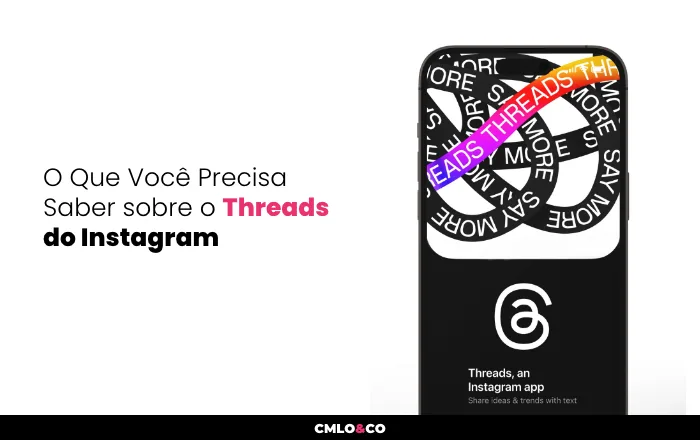 O Que Você Precisa Saber sobre o Threads do Instagram