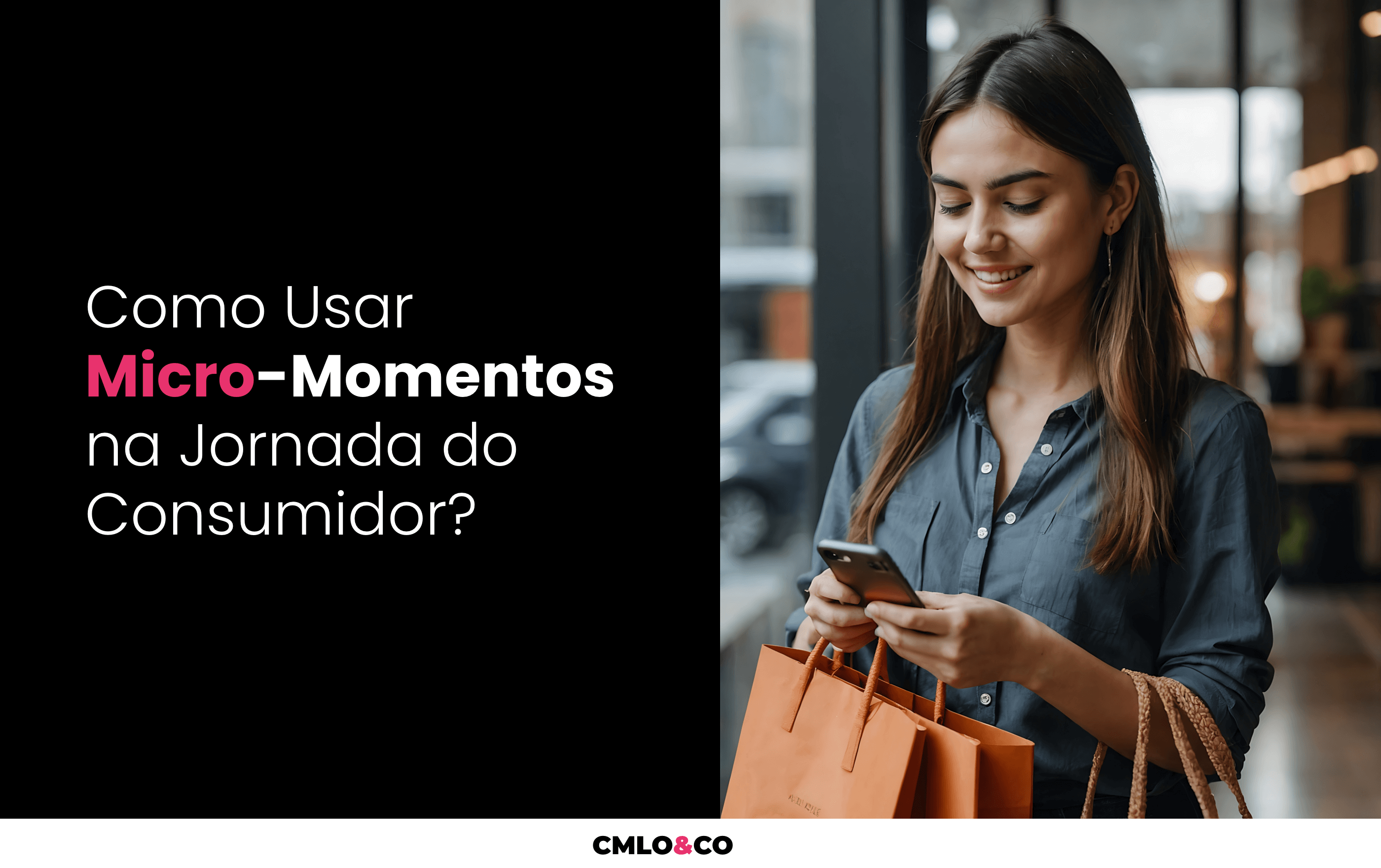 Como Usar Micro-Momentos na Jornada do Consumidor?