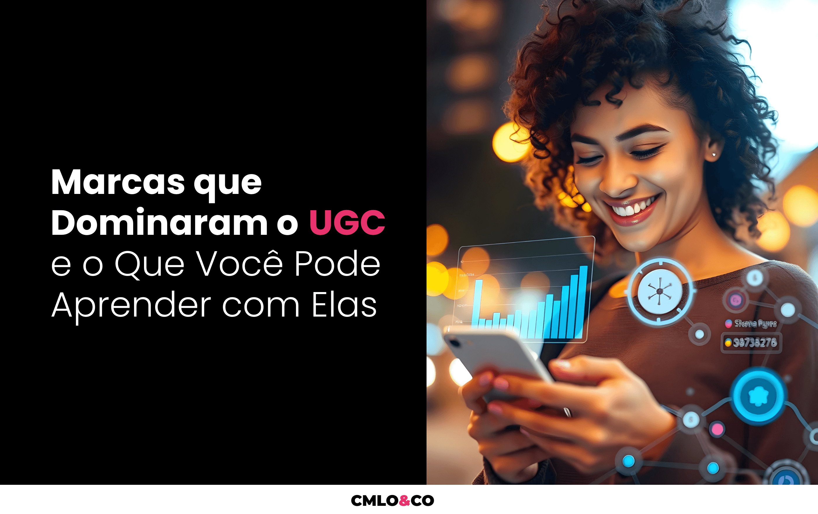 Marcas que Dominaram o UGC e o Que Você Pode Aprender com Elas