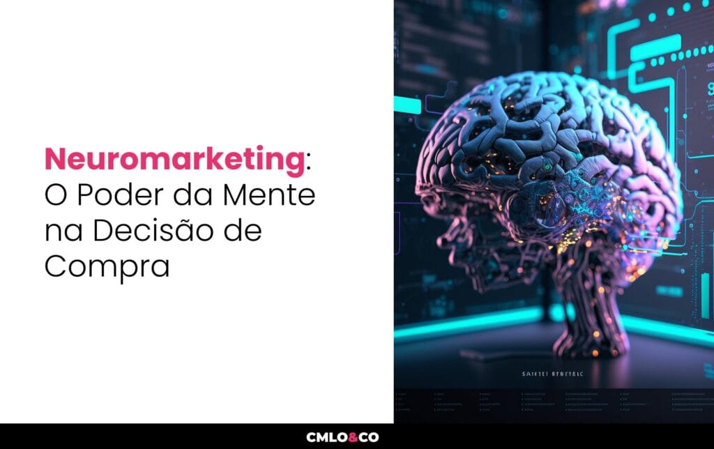 Técnicas de Growth Marketing para Dominar o Mercado 8 Neuromarketing: O Poder da Mente na Decisão de Compra