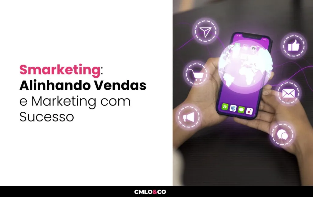 Smarketing: Alinhando Vendas e Marketing com Sucesso 2 Smarketing: Alinhando Vendas e Marketing com Sucesso