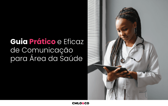 Guia Prático e Eficaz de Comunicação para Área da Saúde 7 Guia Prático e Eficaz de Comunicação para Área da Saúde